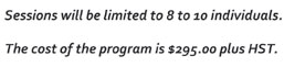 Sessions will be limited to 8 to 10 individuals.